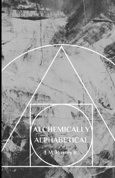 Alchemically Alphabetical
