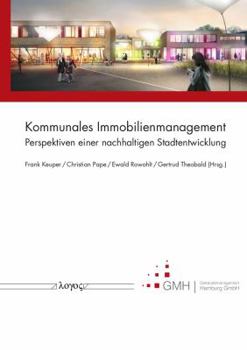 Hardcover Kommunales Immobilienmanagement: Perspektiven Einer Nachhaltigen Stadtentwicklung [German] Book