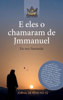 Paperback E eles o chamavam de Jmmanuel: Eu sou Sananda [German] Book