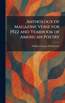 Anthology of Magazine Verse for 1922 and Yearbook of American Poetry