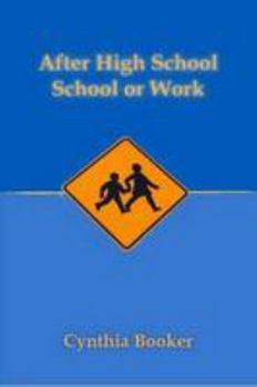 Paperback After High School: School or Work Book