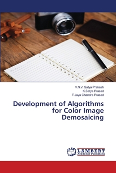 Paperback Development of Algorithms for Color Image Demosaicing Book