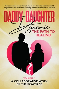Paperback Daddy Daughter Dynamic: The Path to Healing Book