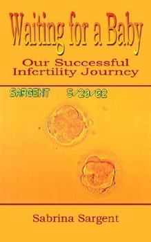 Paperback Waiting for a Baby: Our Successful Infertility Journey Book