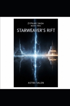 Paperback Zyphar Saga Book Two: Starweaver's Rift Book