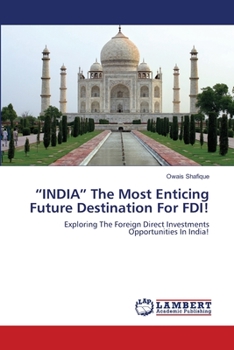 Paperback "INDIA" The Most Enticing Future Destination For FDI! Book