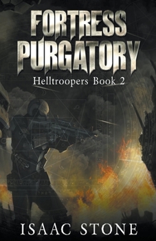 Fortress Purgatory - Book #2 of the Helltroopers