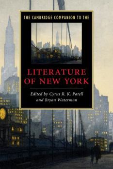 The Cambridge Companion to the Literature of New York - Book  of the Cambridge Companions to Literature