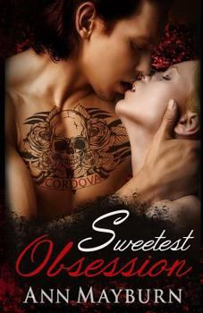 Sweetest Obsession - Book #2 of the Cordova Empire