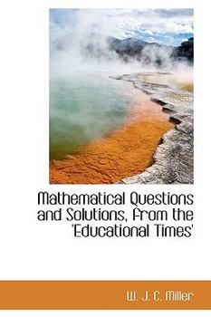 Paperback Mathematical Questions and Solutions, from the 'Educational Times' Book