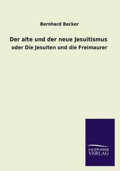 Paperback Der alte und der neue Jesuitismus [German] Book