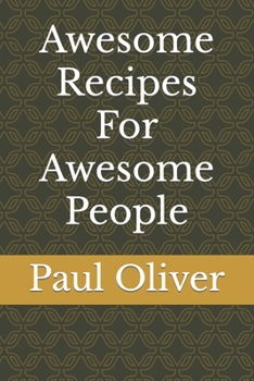 Paperback Awesome Recipes For Awesome People Book