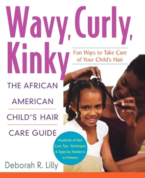Paperback Wavy, Curly, Kinky: The African American Child's Hair Care Guide Book