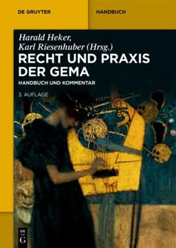 Hardcover Recht und Praxis der GEMA: Handbuch und Kommentar (De Gruyter Handbuch) (German Edition) [German] Book
