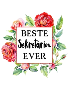 Beste Sekretärin Ever: A5 Blanko • Notebook • Notizbuch • Taschenbuch • Journal • Tagebuch - Ein lustiges Geschenk für Freunde oder die Familie und die beste Sekretärin der Welt (German Edition)