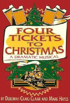 Paperback Four Tickets to Christmas: A Dramatic Musical Book