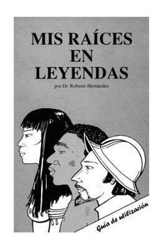 Paperback Mis Raices en Leyendas: Guia de utilizacion [Spanish] Book