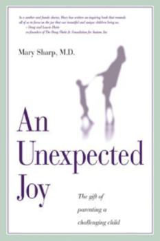 Paperback An Unexpected Joy: The Gift of Parenting a Challenging Child Book