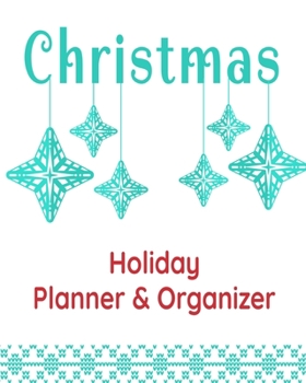 Christmas Holiday Planner & Organizer: Holiday Party Planner & Festivities Organizer - 8x10 - 100 Pages
