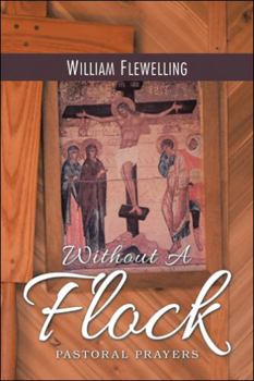 Paperback Without a Flock: Pastoral Prayers Book