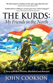 Paperback The Kurds: My Friends in the North Book