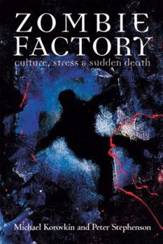 Paperback Zombie Factory: Culture, Stress & Sudden Death Book