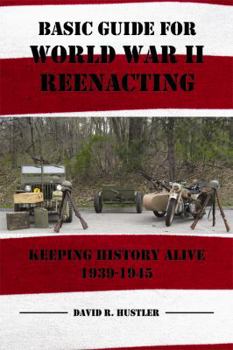 Paperback Basic Guide for World War II Reenacting Book