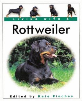 Hardcover Living With a Rottweiler (Living With a Pet Series) Book