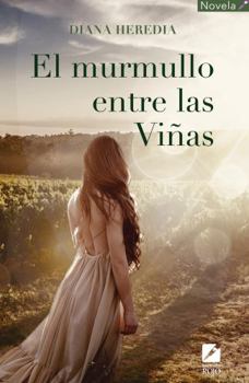 Paperback El Murmullo entre las vin~as (Spanish Edition) [Spanish] Book