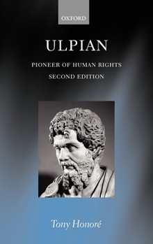 Hardcover Ulpian: Pioneer of Human Rights Book