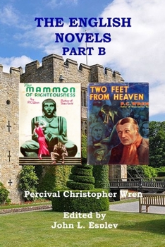 Paperback The English Novels Part B: The Mammon of Righteousness & Two Feet From Heaven Book