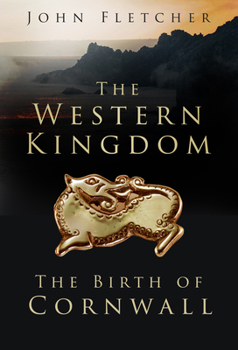 Paperback The Western Kingdom: The Birth of Cornwall Book