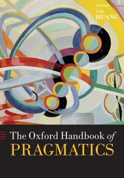 Paperback The Oxford Handbook of Pragmatics Book