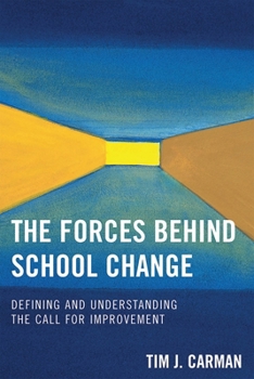 Paperback Forces Behind School Change: Defining and Understanding the Call for Improvement Book