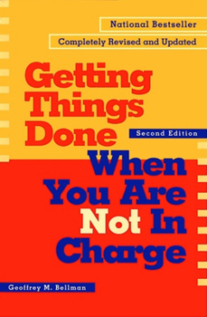 Paperback Getting Things Done When You Are Not in Charge Book