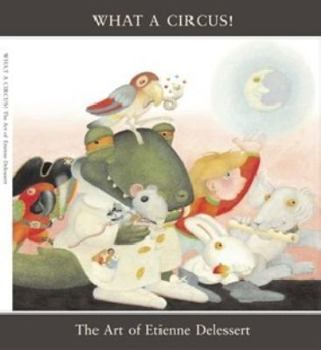 Paperback What a Circus! The Art of Etienne Delessert Book