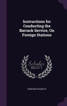 Hardcover Instructions for Conducting the Barrack Service, On Foreign Stations Book