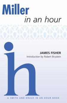 Paperback Miller in an Hour (Playwrights in an Hour) Book