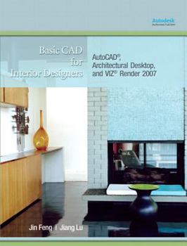 Paperback Basic CAD for Interior Designers: Autocad, Architectural Desktop, and Viz Render 2007 Book