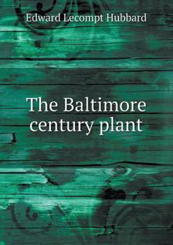 The Baltimore Century Plant