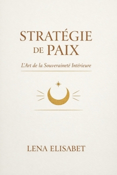 STRATÉGIE DE PAIX (French Edition)