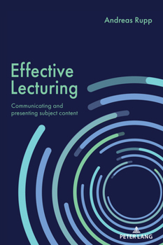 Paperback Effective Lecturing: Communicating and presenting subject content Book