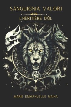 Paperback Sanguignia Valori: L'héritière d'Ûl [French] Book
