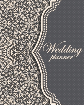 Paperback Wedding Planner: A Complete Wedding Plan Book for Organizer and Planner your Wedding Book