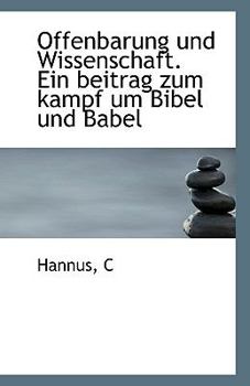 Paperback Offenbarung Und Wissenschaft. Ein Beitrag Zum Kampf Um Bibel Und Babel [German] Book