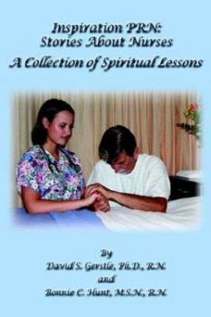 Paperback Inspiration PRN: Stories about Nurses: A Collection of Spiritual Lessons Book