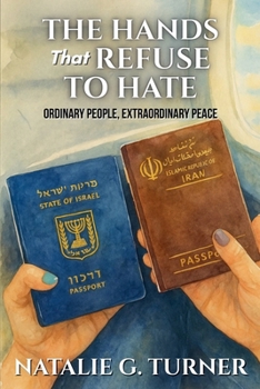 Paperback The Hands That Refuse to Hate: Ordinary People, Extraordinary Peace Book