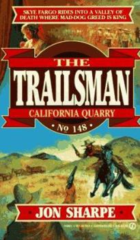 Trailsman 148: California Quarry (Trailsman) - Book #148 of the Trailsman