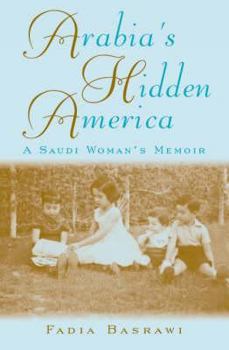 Paperback Arabia's Hidden America: A Saudi Woman's Memoir Book