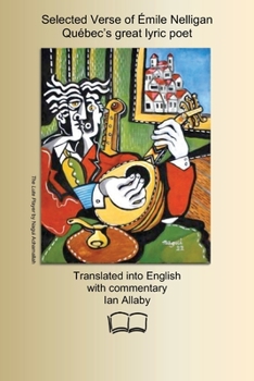 Paperback Selected Verse of Émile Nelligan: Québec's great lyric poet Book